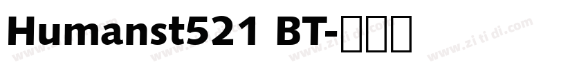 Humanst521 BT字体转换